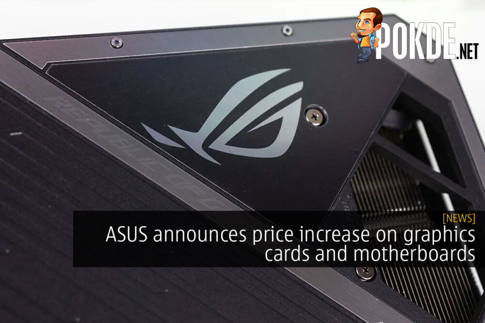 asus graphics card motherboard price increase cover