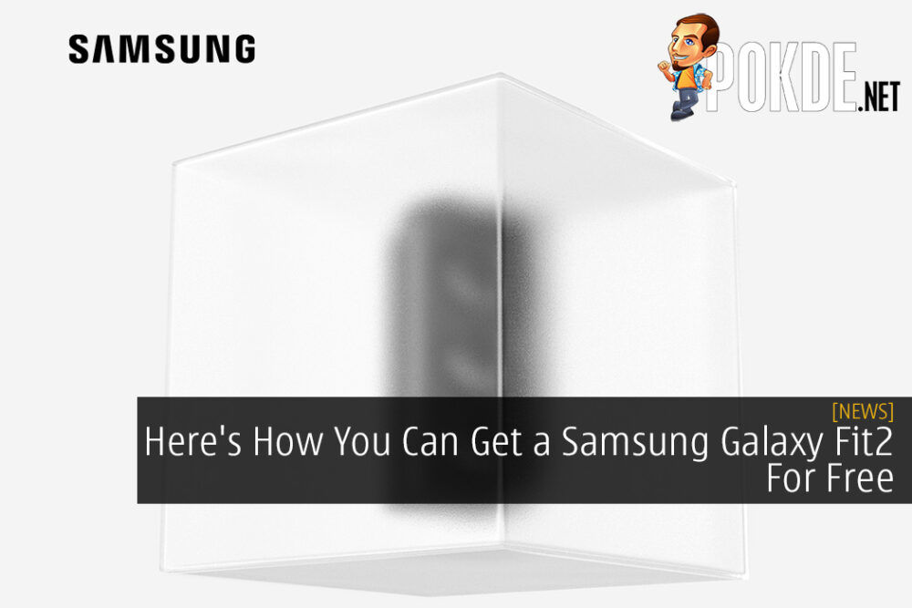 Here's How You Can Get a Samsung Galaxy Fit2 For Free