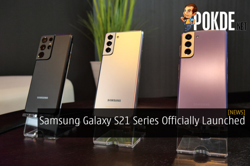 Samsung Galaxy S21 Series Officially Launched - Here's Everything You Need to Know