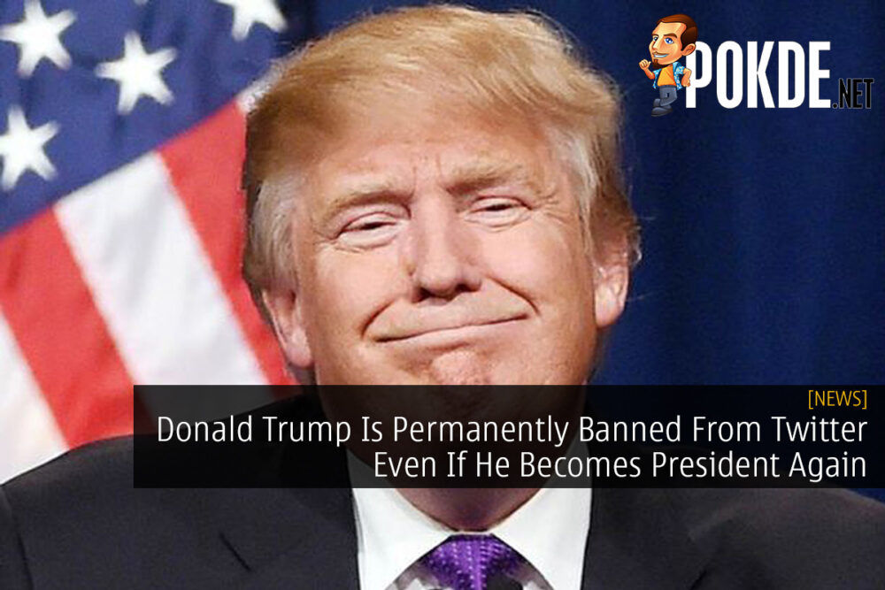 Donald Trump Is Permanently Banned From Twitter Even If He Becomes President Again 26