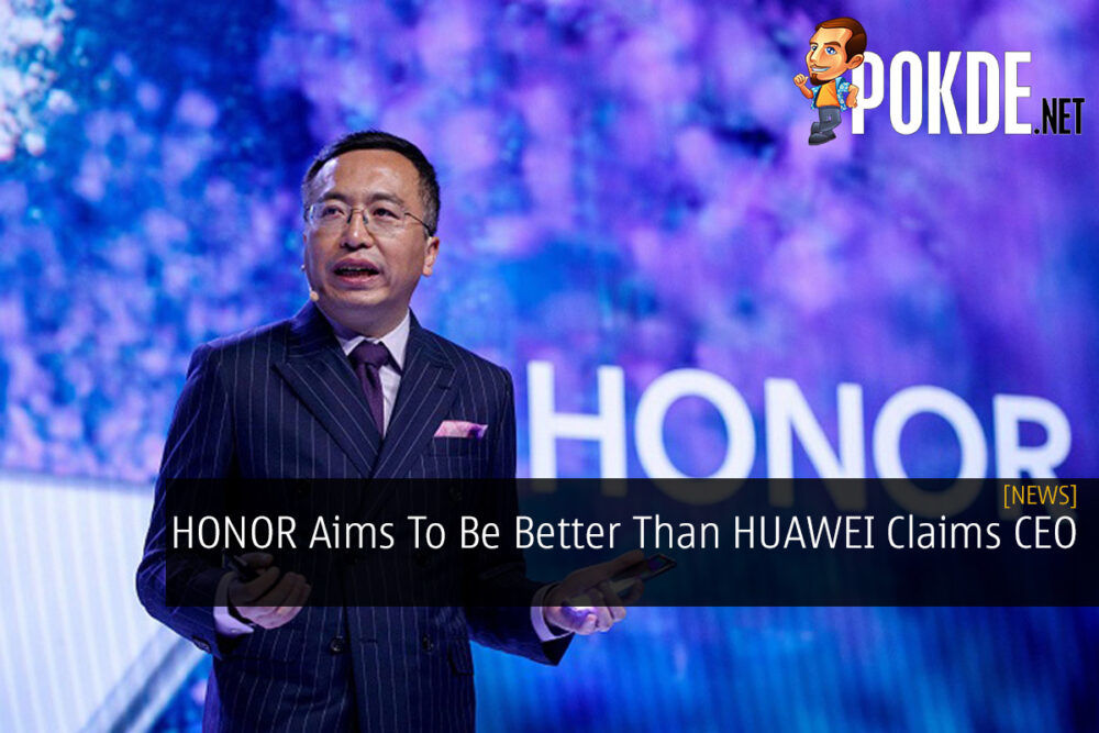 HONOR Aims To Be Better Than HUAWEI Claims CEO 26