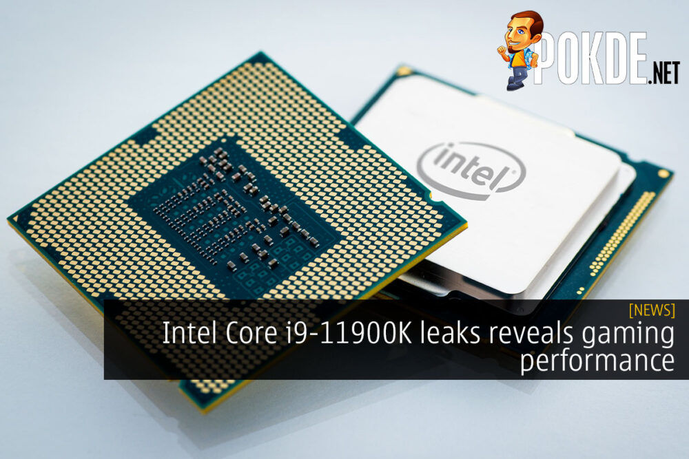 Intel Core i9-11900K leaks reveals gaming performance 22