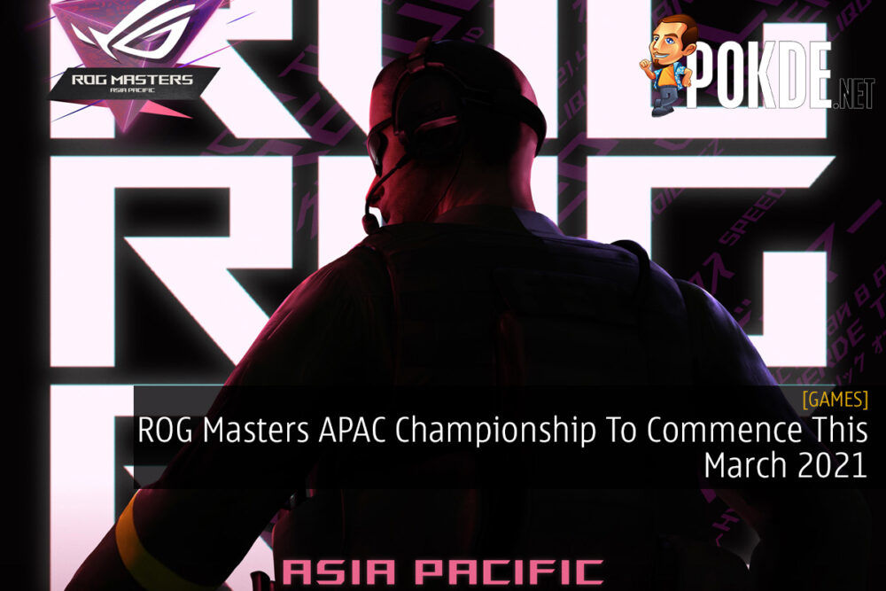 ROG Masters APAC Championship To Commence This March 2021 24