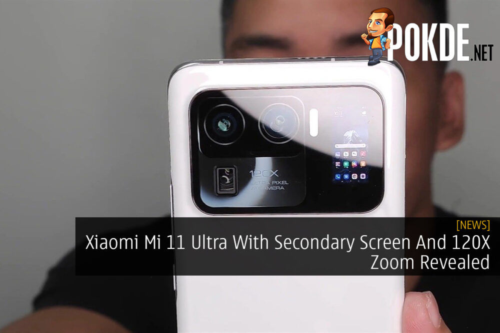 Xiaomi Mi 11 Ultra With Secondary Screen And 120X Zoom Revealed 20