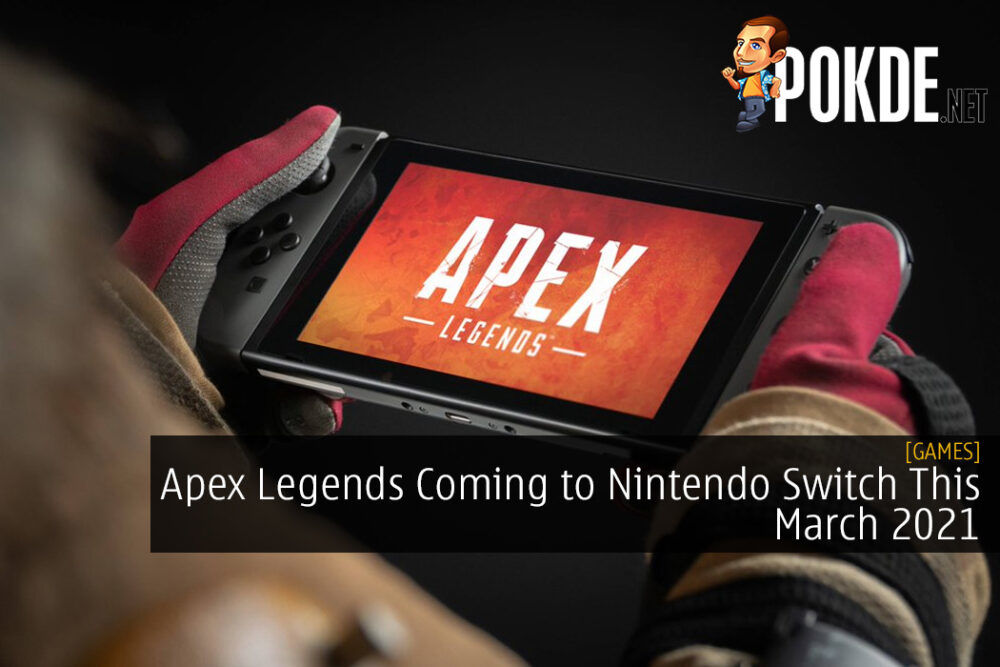 Apex Legends Coming to Nintendo Switch This March 2021