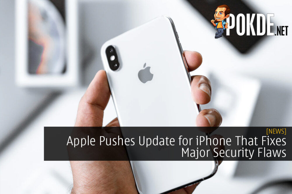 Apple Pushes Update for iPhone That Fixes Major Security Flaws
