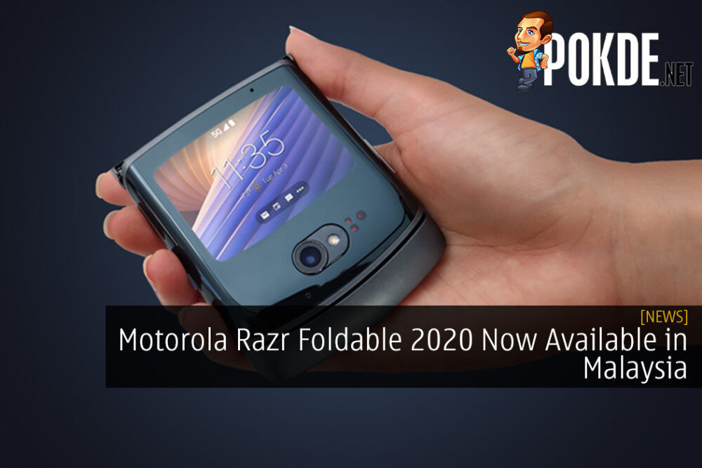 Motorola Razr Foldable 2020 Now Available in Malaysia