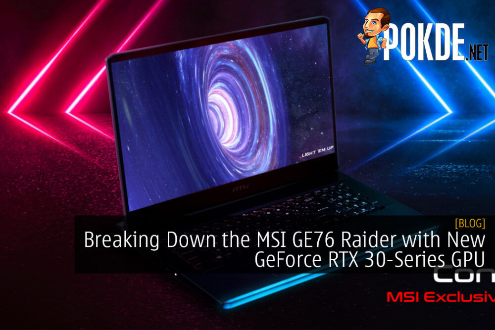 Breaking Down the MSI GE76 Raider with New GeForce RTX 30-Series GPU