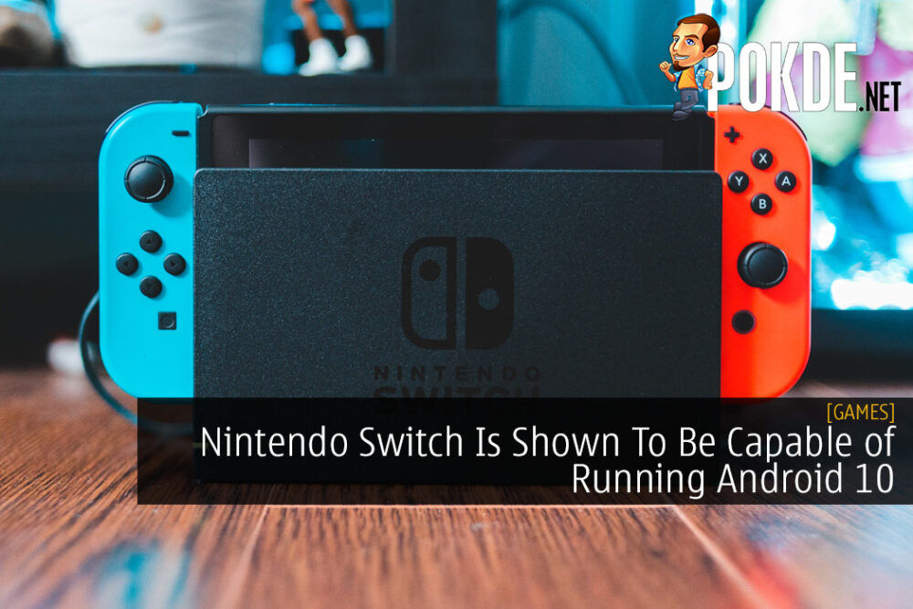Nintendo Switch Is Shown To Be Capable of Running Android 10