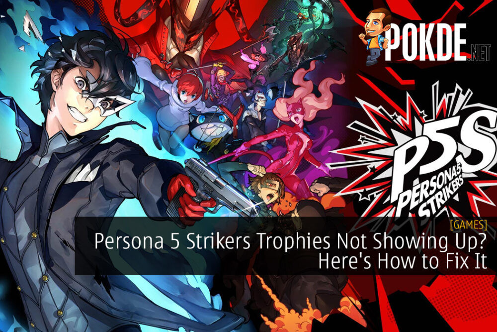 Persona 5 Strikers Trophies Not Showing Up? Here's How to Fix It
