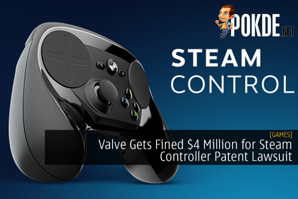 Valve Gets Fined $4 Million for Steam Controller Patent Lawsuit