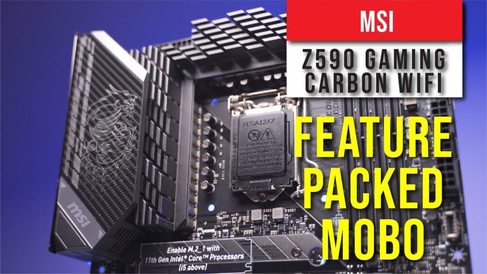 MSI Z590 Gaming Carbon WIFI overview: Feature Packed Motherboard 29