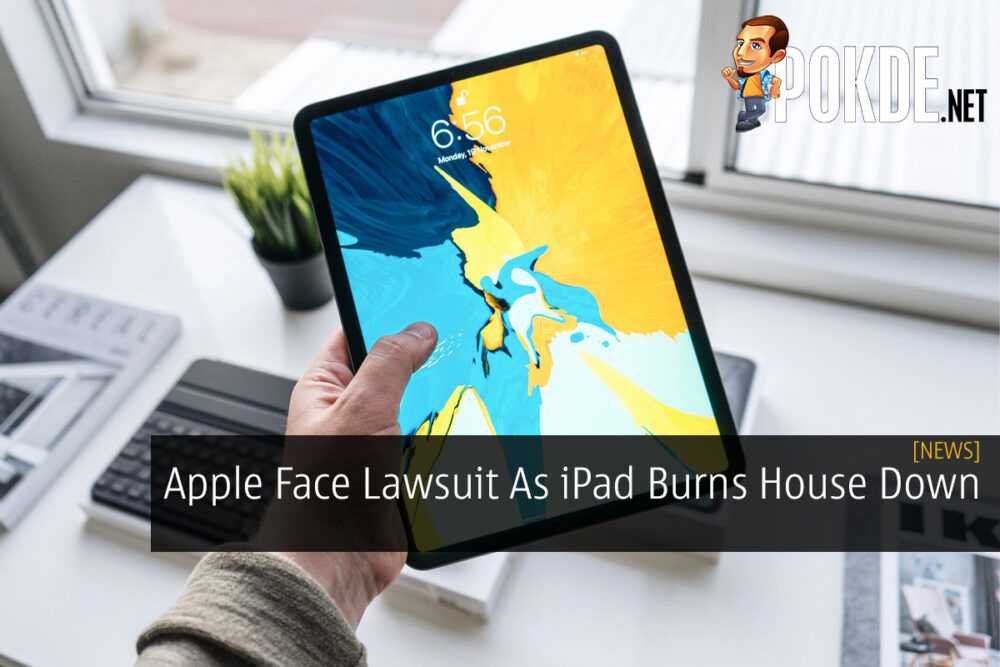 Apple Face Lawsuit As iPad Burns House Down 26