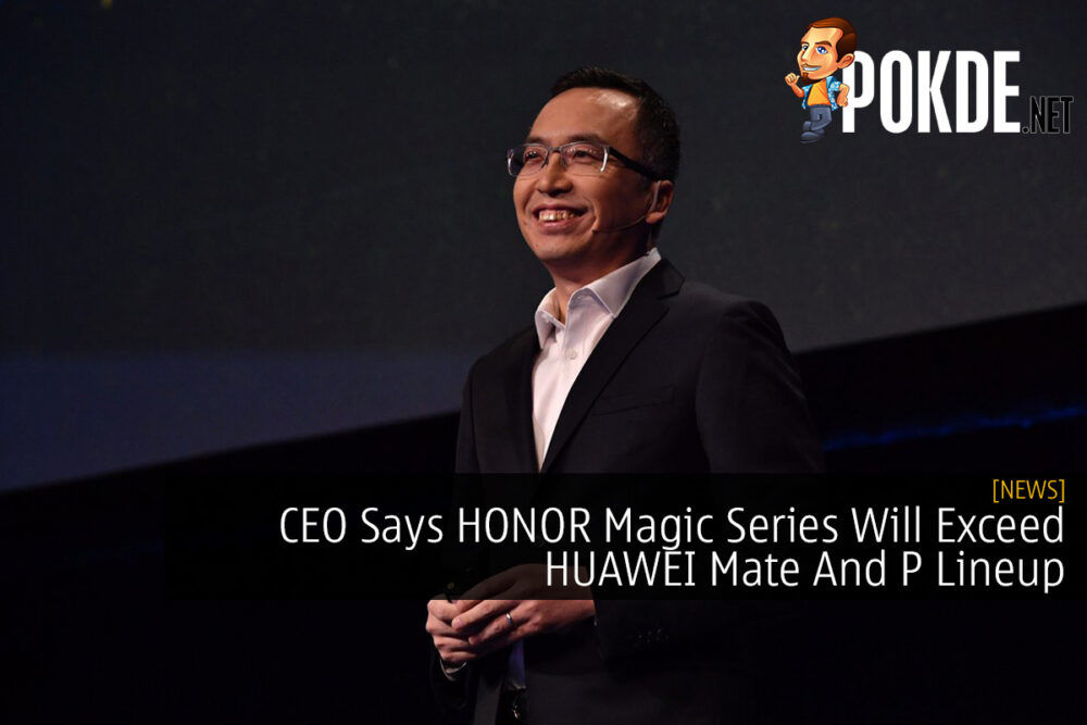 CEO Says HONOR Magic Series Will Exceed HUAWEI Mate And P Lineup 24