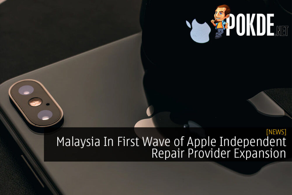 Malaysia In First Wave of Apple Independent Repair Provider Expansion