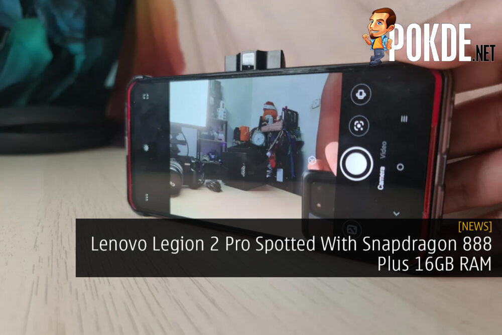 Lenovo Legion 2 Pro Spotted With Snapdragon 888 Plus 16GB RAM 22