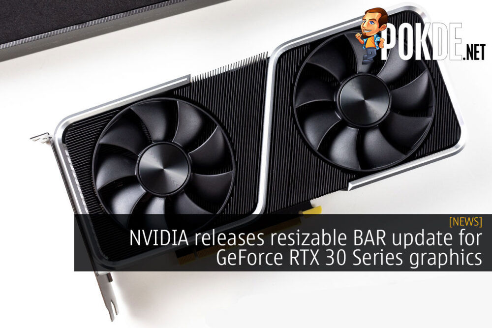 NVIDIA releases resizable BAR update for GeForce RTX 30 Series graphics 28