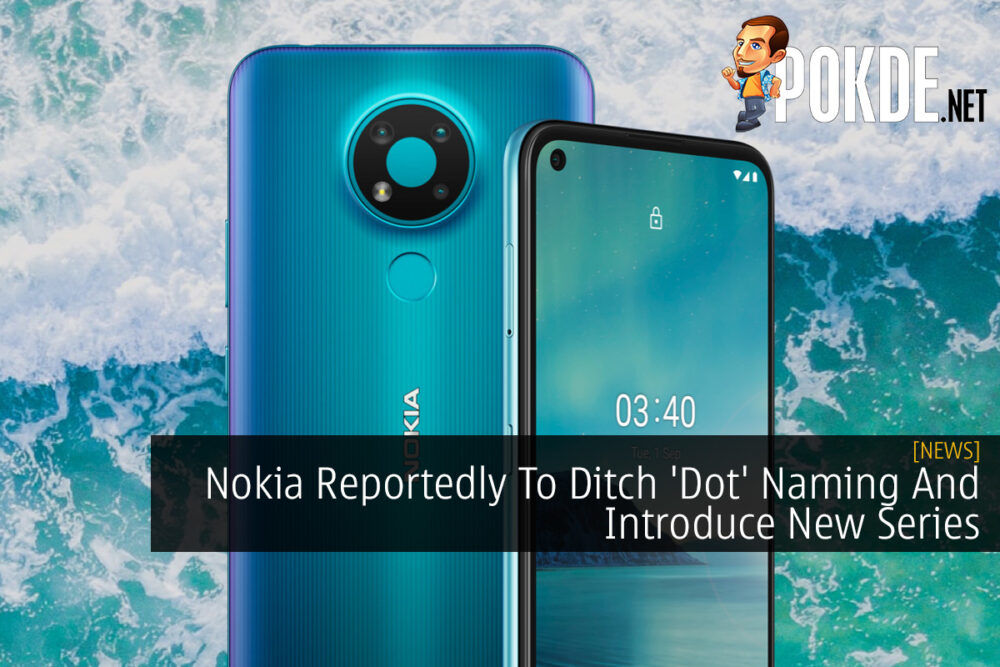 Nokia Reportedly To Ditch 'Dot' Naming And Introduce New Series 20
