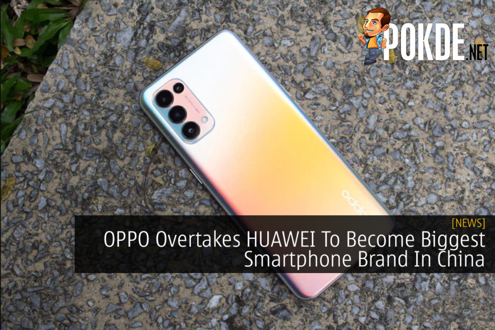 OPPO Overtakes HUAWEI To Become Biggest Smartphone Brand In China 23