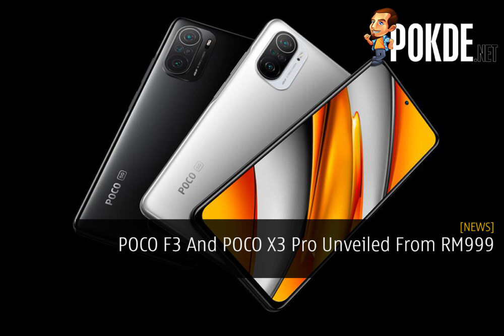 POCO F3 And POCO X3 Pro Unveiled From RM999 22