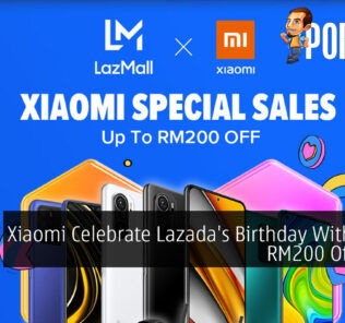 Xiaomi Celebrate Lazada's Birthday With Up To RM200 Off Deals 31