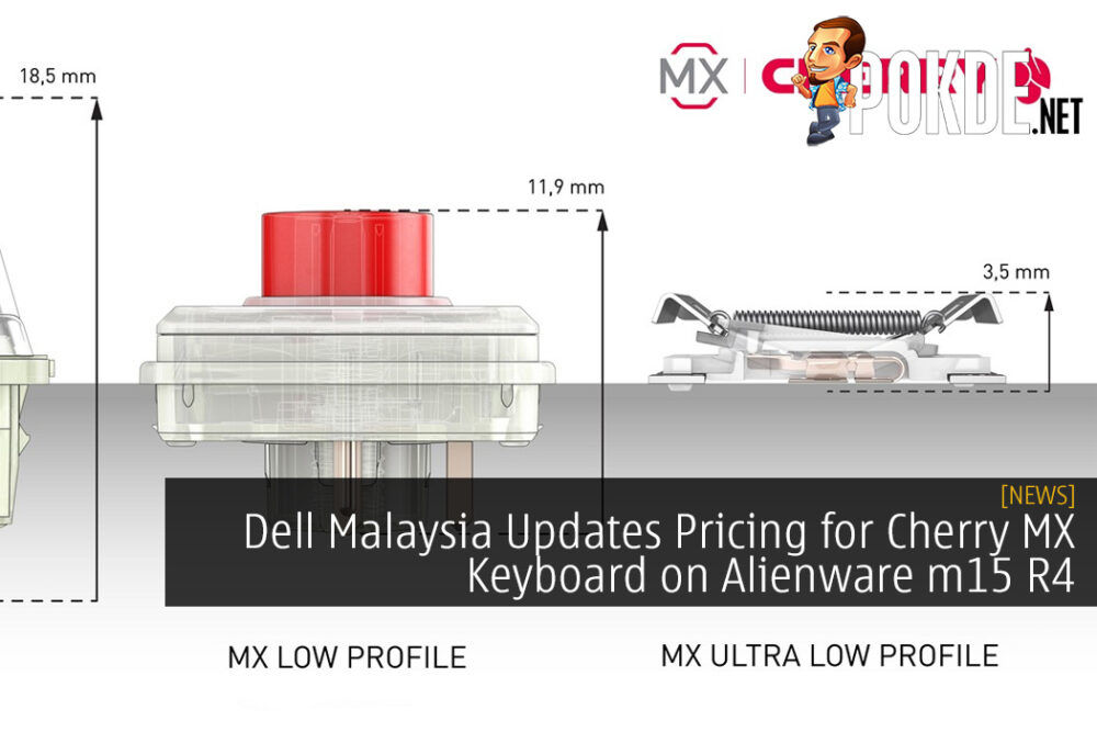 Dell Malaysia Updates Pricing for Cherry MX Keyboard on Alienware m15 R4 and m17 R4