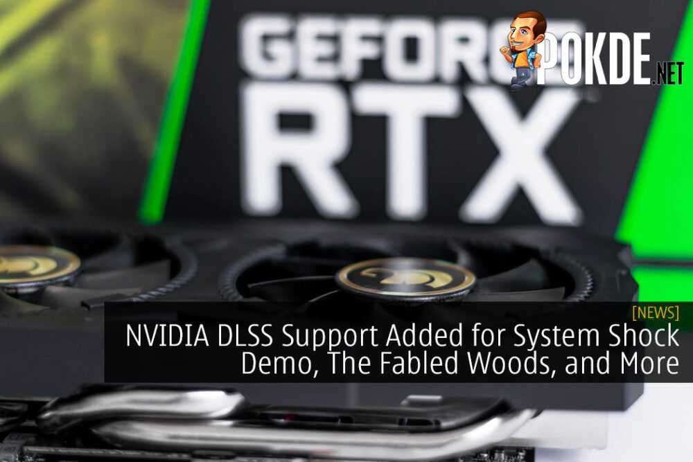 NVIDIA DLSS Support Added for System Shock Demo, The Fabled Woods, and More 24