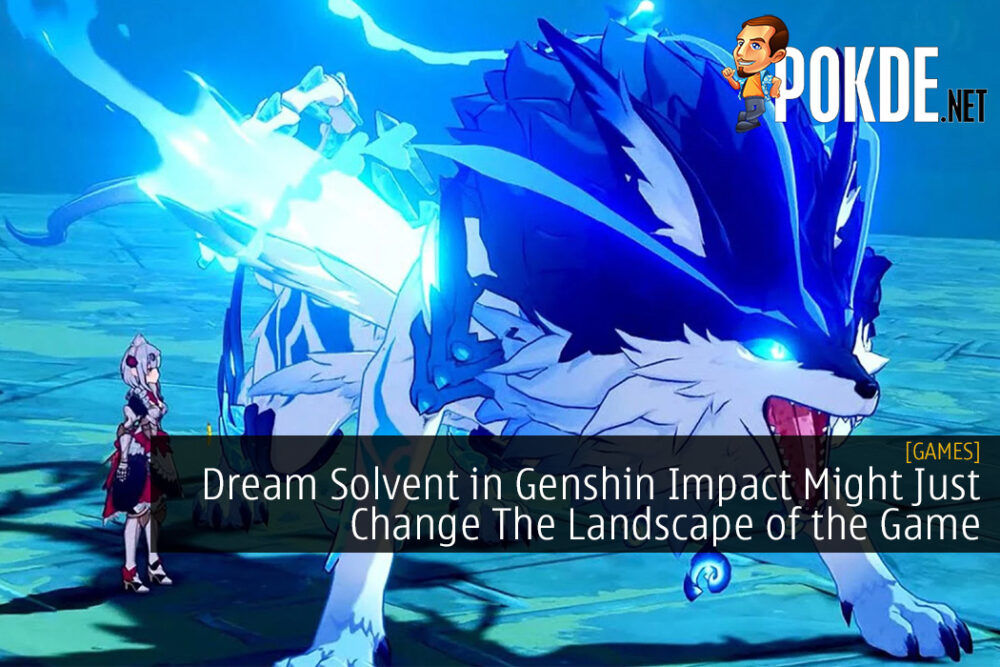 Dream Solvent in Genshin Impact Might Just Change The Landscape of the Game