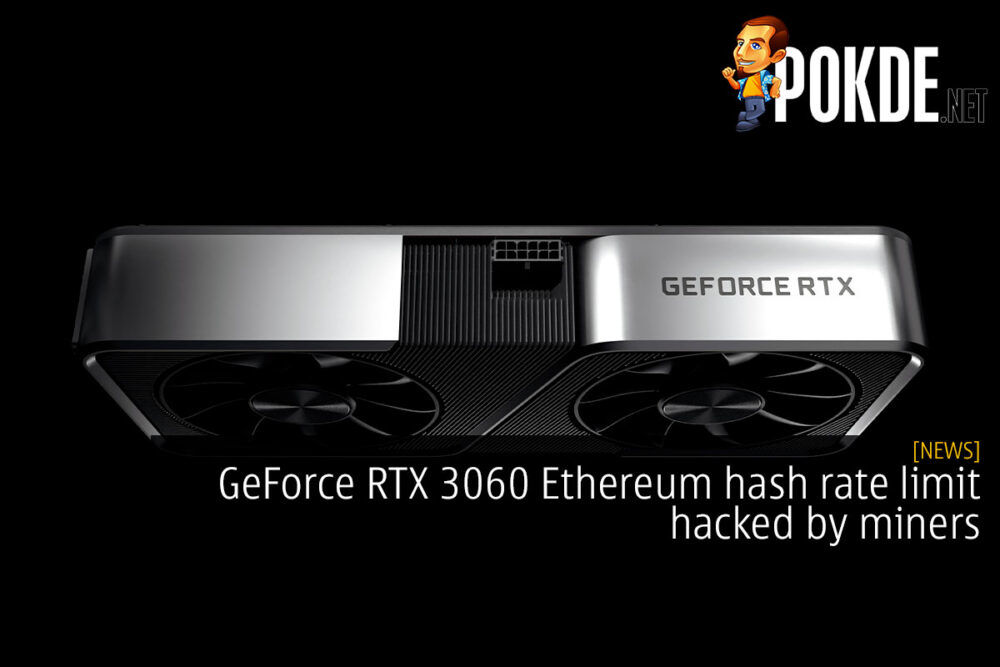 GeForce RTX 3060 Ethereum hash rate limit hacked by miners 30