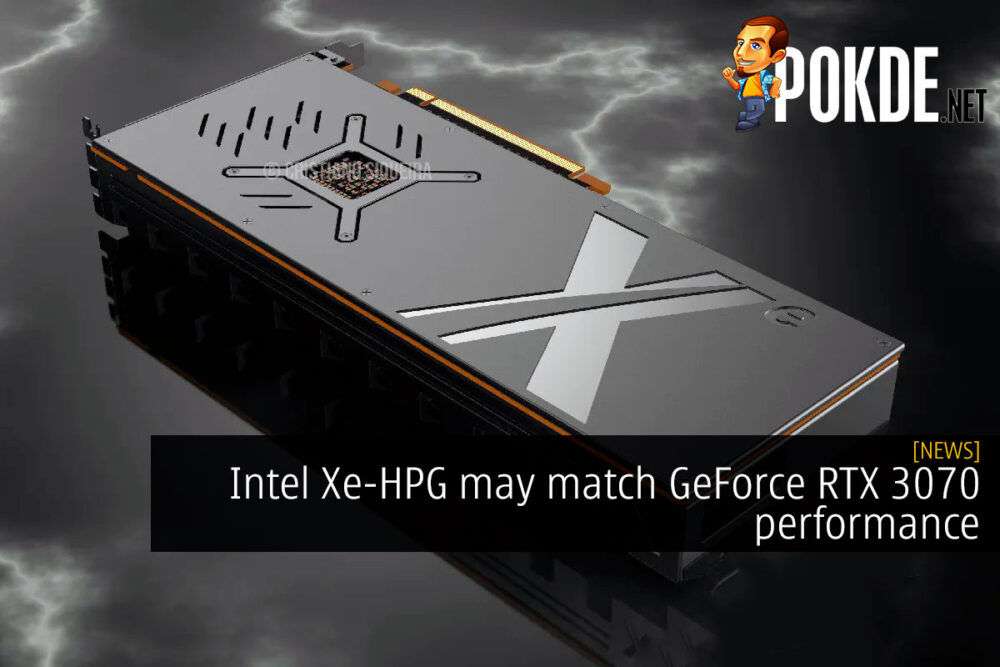 Intel Xe-HPG may match GeForce RTX 3070 performance 29