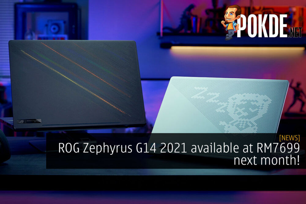 ROG Zephyrus G14 2021 available at RM7699 next month! 27