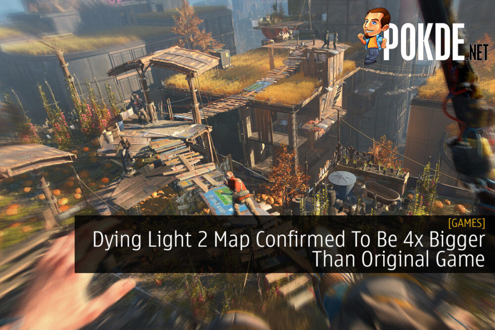 Dying Light 2 Map Confirmed To Be 4x Bigger Than Original Game 28