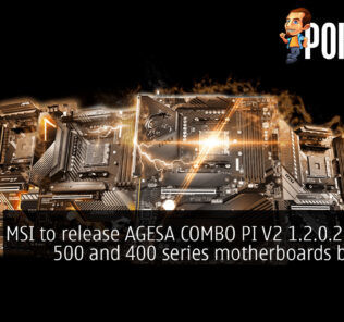 MSI to release AGESA COMBO PI V2 1.2.0.2 for MSI 500 and 400 series motherboards by April! 26