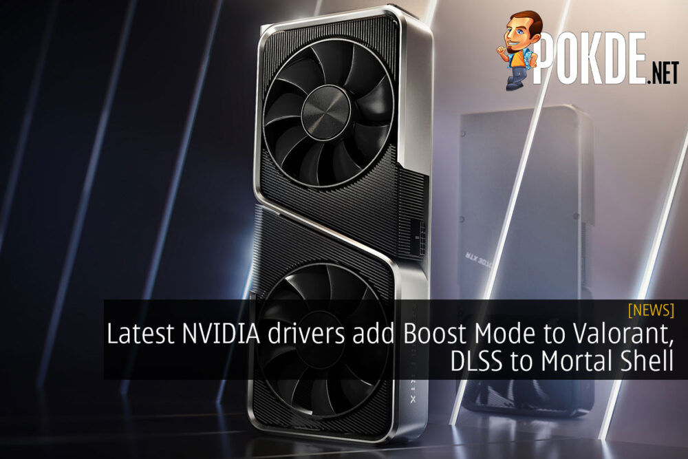 NVIDIA drivers boost mode valorant dlss mortal shell cover