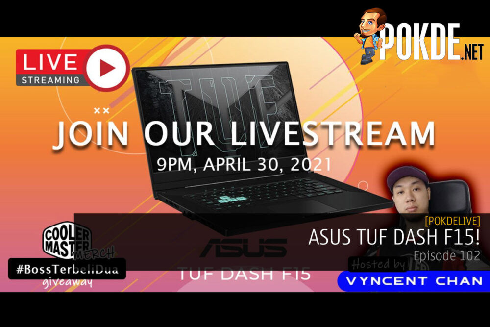 PokdeLIVE 102 — ASUS TUF DASH F15! 22