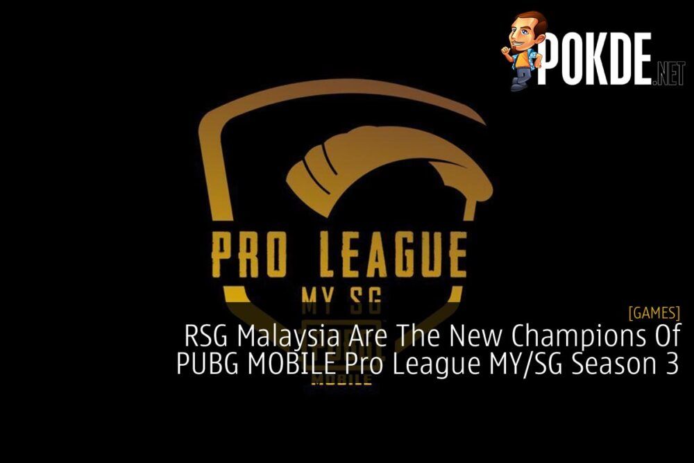 RSG Malaysia Champions Of PUBG MOBILE Pro League MYSG Season 3