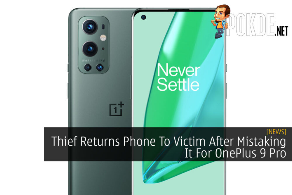 Thief Returns Phone To Victim After Mistaking It For OnePlus 9 Pro 20