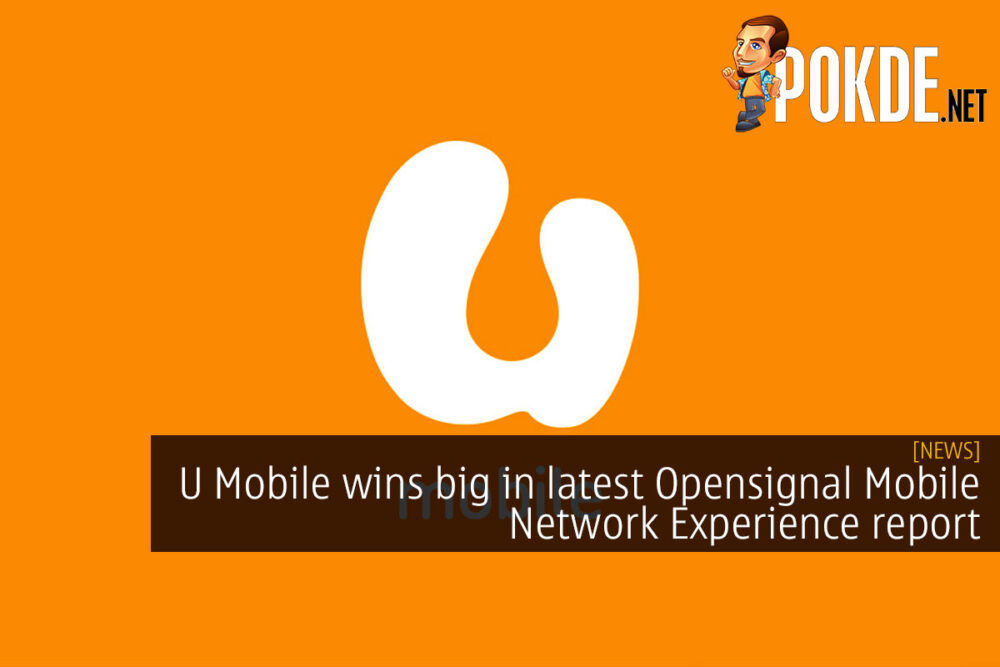 U Mobile Opensignal Mobile Network Experience April 2021 cover