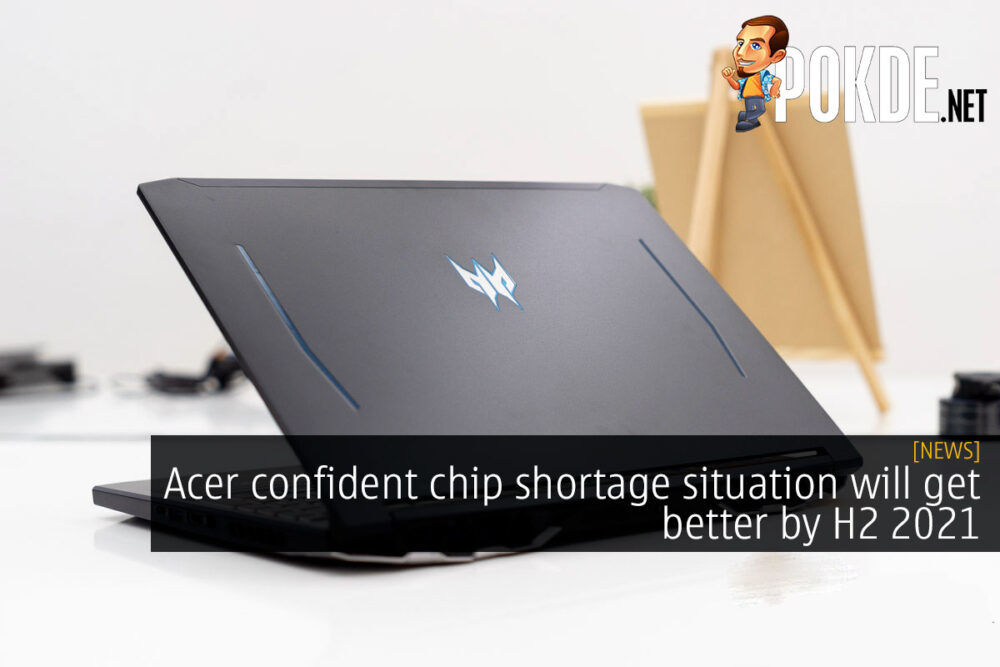 Acer confident chip shortage situation will get better by H2 2021 23