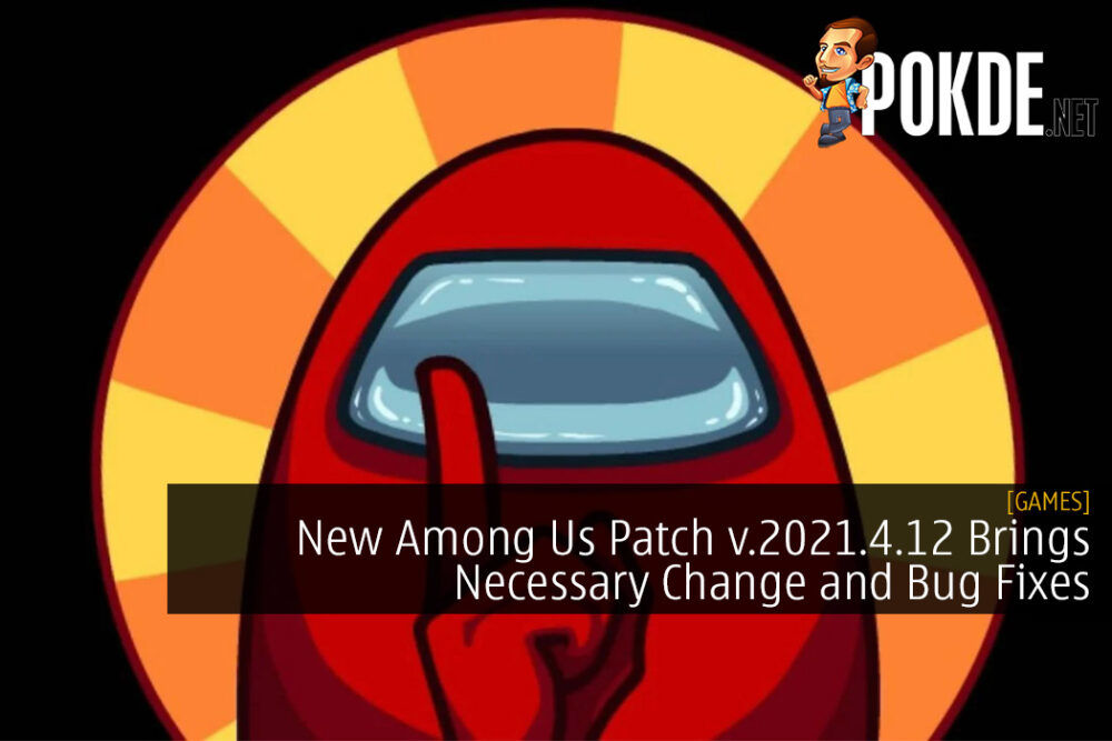 New Among Us Patch v.2021.4.12 Brings Necessary Change and Bug Fixes 20