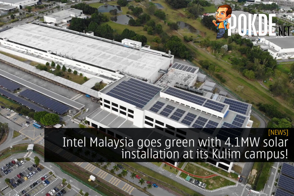 Intel Malaysia goes green with 4.1MW solar installation at its Kulim campus! 32