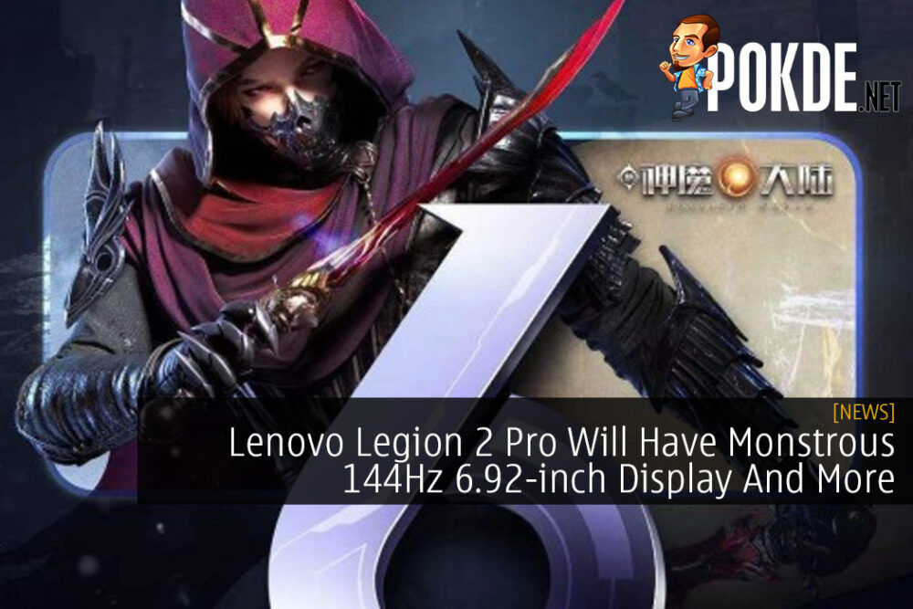 Lenovo Legion 2 Pro Will Have Monstrous 144Hz 6.92-inch Display And More 29