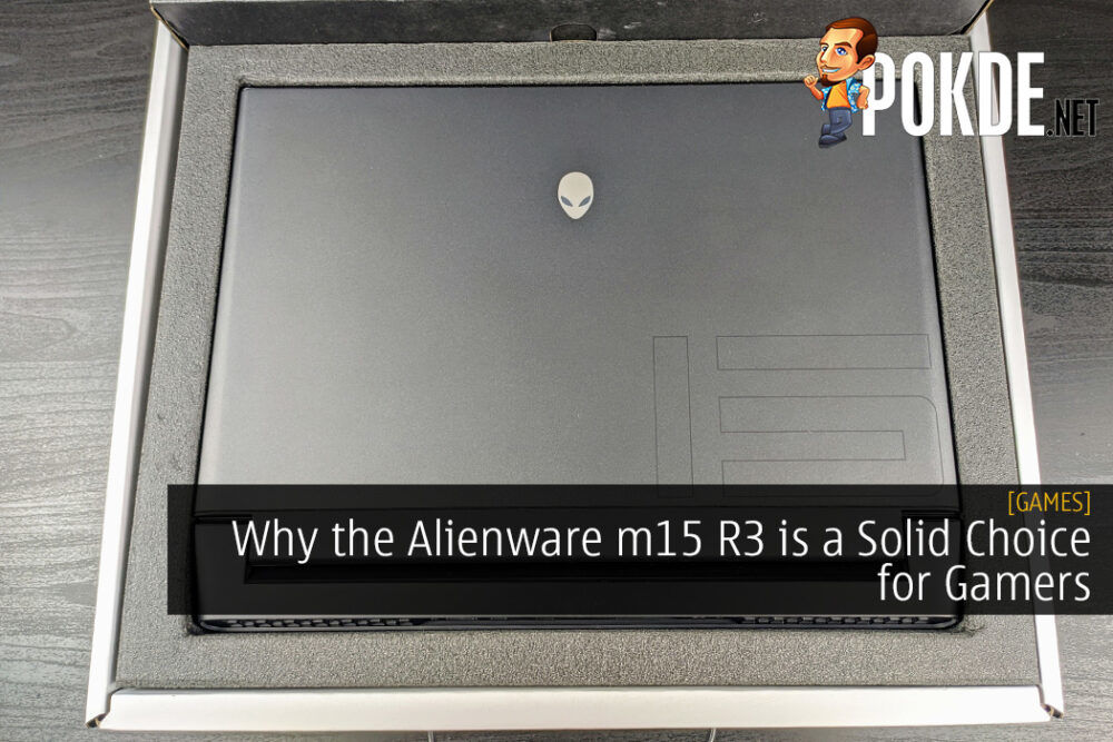 Why the Alienware m15 R3 is a Solid Choice for Gamers 25