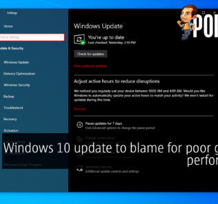 Windows 10 update to blame for poor gaming performance 24