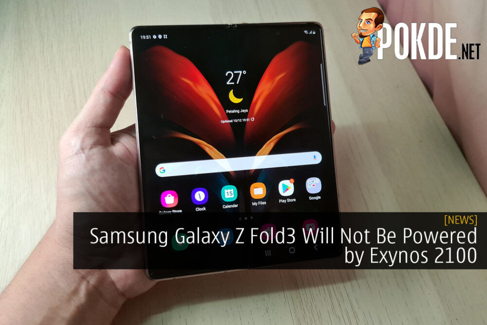 Samsung Galaxy Z Fold3 Will Not Be Powered by Exynos 2100