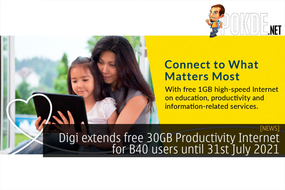 Digi extends free 30GB Productivity Internet for B40 users until 31st July 2021 26