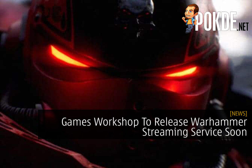 Games Workshop To Release Warhammer Streaming Service Soon 29