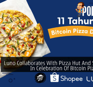 Luno Collaborates With Pizza Hut And Shopee In Celebration Of Bitcoin Pizza Day 21