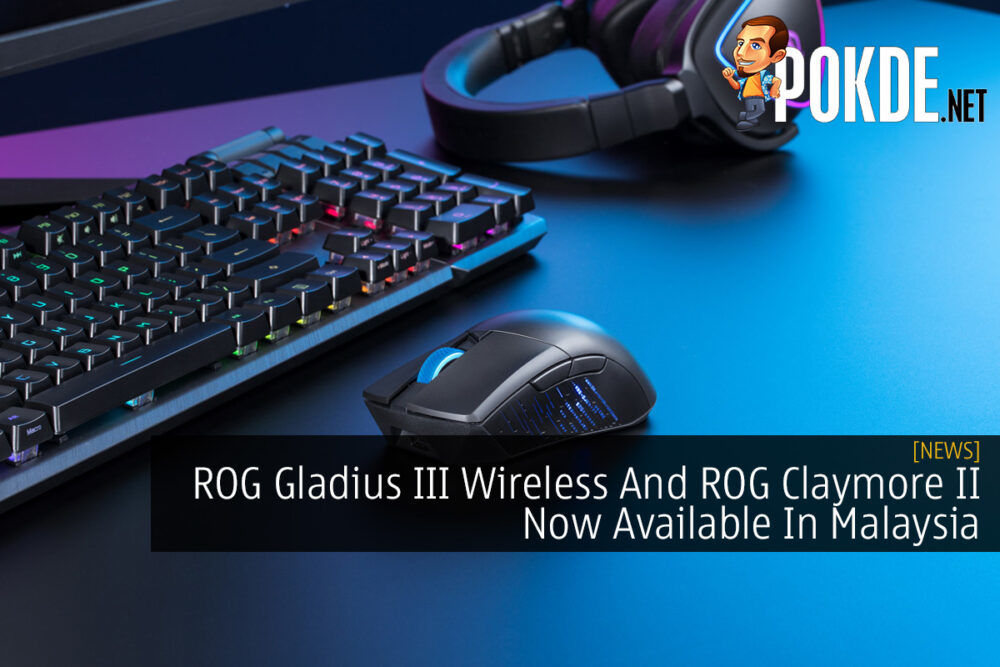 ROG Gladius III Wireless And ROG Claymore II Now Available In Malaysia 23
