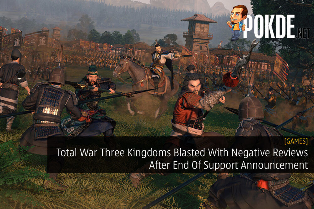 Total War Three Kingdoms Blasted With Negative Reviews After End Of Support Announcement 28